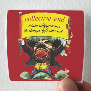 Collective-Soul-Hints-Allegations-And-Things-Left-Unsaid-Album-Cover-Sticker
