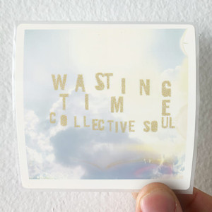 Collective-Soul-Wasting-Time-Album-Cover-Sticker Collective-Soul-Wasting-Time-Album-Cover-Sticker