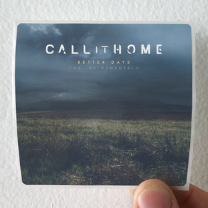 Call-It-Home-Better-Days-Album-Cover-Sticker Call-It-Home-Better-Days-Album-Cover-Sticker
