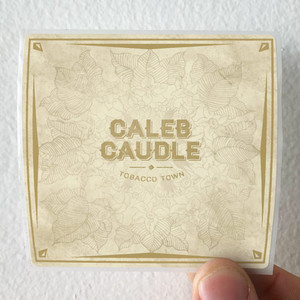 Caleb-Caudle-Tobacco-Town-Album-Cover-Sticker Caleb-Caudle-Tobacco-Town-Album-Cover-Sticker