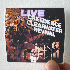 Creedence-Clearwater-Revival-Live-In-Europe-1-Album-Cover-Sticker Creedence-Clearwater-Revival-Live-In-Europe-1-Album-Cover-Sticker