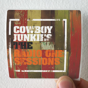 Cowboy-Junkies-The-Radio-One-Sessions-Album-Cover-Sticker Cowboy-Junkies-The-Radio-One-Sessions-Album-Cover-Sticker
