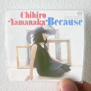 Chihiro-Yamanaka-Because-Album-Cover-Sticker