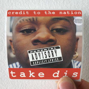 Credit-to-the-Nation-Take-Dis-Album-Cover-Sticker Credit-to-the-Nation-Take-Dis-Album-Cover-Sticker