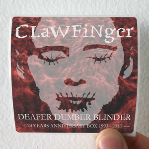Clawfinger-Deafer-Dumber-Blinder-Album-Cover-Sticker Clawfinger-Deafer-Dumber-Blinder-Album-Cover-Sticker