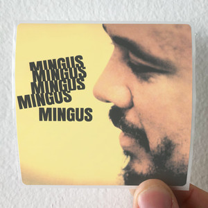 Charles-Mingus-Mingus-Mingus-Mingus-Mingus-Mingus-Album-Cover-Sticker Charles-Mingus-Mingus-Mingus-Mingus-Mingus-Mingus-Album-Cover-Sticker