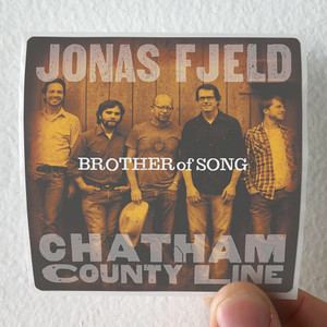 Chatham-County-Line-Brother-Of-Song-Album-Cover-Sticker Chatham-County-Line-Brother-Of-Song-Album-Cover-Sticker