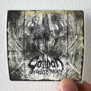 Caliban-Say-Hello-To-Tragedy-1-Album-Cover-Sticker Caliban-Say-Hello-To-Tragedy-1-Album-Cover-Sticker