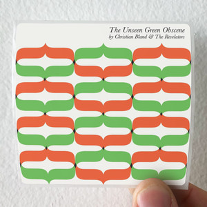 Christian-Bland-and-The-Revelators-The-Unseen-Green-Obscene-Album-Cover-Sticker