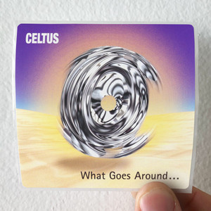 Celtus-What-Goes-Around-Album-Cover-Sticker Celtus-What-Goes-Around-Album-Cover-Sticker