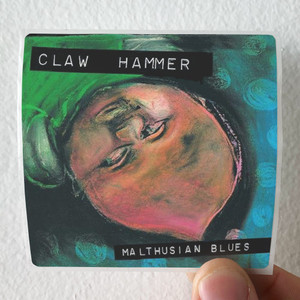 Claw-Hammer-Malthusian-Blues-Album-Cover-Sticker Claw-Hammer-Malthusian-Blues-Album-Cover-Sticker