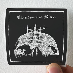 Clandestine-Blaze-New-Golgotha-Rising-Album-Cover-Sticker