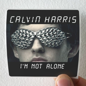 Calvin-Harris-Im-Not-Alone-Album-Cover-Sticker