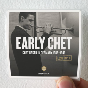 Chet-Baker-Early-Chet-Chet-Baker-In-Germany-1955-1959-Album-Cover-Sticker Chet-Baker-Early-Chet-Chet-Baker-In-Germany-1955-1959-Album-Cover-Sticker