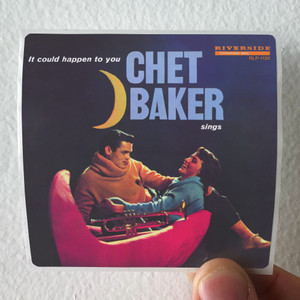 Chet-Baker-It-Could-Happen-To-You-Chet-Baker-Sings-1-Album-Cover-Sticker