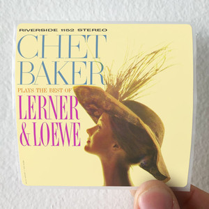 Chet-Baker-Chet-Baker-Plays-The-Best-Of-Lerner-Loewe-Album-Cover-Sticker Chet-Baker-Chet-Baker-Plays-The-Best-Of-Lerner-Loewe-Album-Cover-Sticker