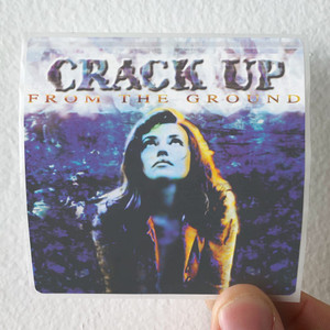 Crack-Up-From-The-Ground-Album-Cover-Sticker Crack-Up-From-The-Ground-Album-Cover-Sticker
