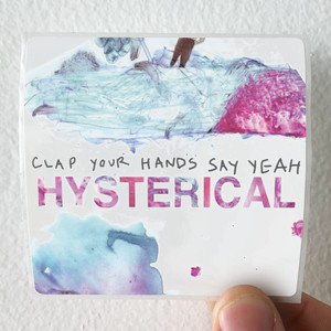 Clap-Your-Hands-Say-Yeah-Hysterical-Album-Cover-Sticker Clap-Your-Hands-Say-Yeah-Hysterical-Album-Cover-Sticker