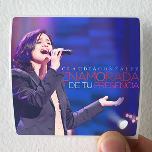 Claudia-Gonzalez-Enamorada-De-Tu-Presencia-Album-Cover-Sticker Claudia-Gonzalez-Enamorada-De-Tu-Presencia-Album-Cover-Sticker