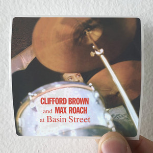 Clifford-Brown-and-Max-Roach-Clifford-Brown-And-Max-Roach-At-Basin-Street-1-Album-Cover-Sticker Clifford-Brown-and-Max-Roach-Clifford-Brown-And-Max-Roach-At-Basin-Street-1-Album-Cover-Sticker