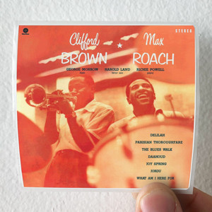 Clifford-Brown-and-Max-Roach-Clifford-Brown-And-Max-Roach-Album-Cover-Sticker Clifford-Brown-and-Max-Roach-Clifford-Brown-And-Max-Roach-Album-Cover-Sticker