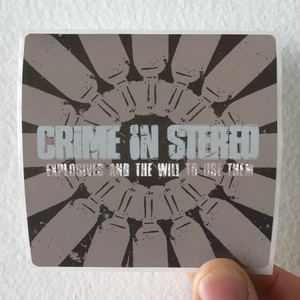 Crime-in-Stereo-Explosives-And-The-Will-To-Use-Them-Album-Cover-Sticker