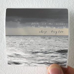 Chip-Taylor-Block-Out-The-Sirens-Of-This-Lonely-World-Album-Cover-Sticker Chip-Taylor-Block-Out-The-Sirens-Of-This-Lonely-World-Album-Cover-Sticker