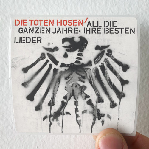 Die Toten Hosen All Die Ganzen Jahre Ihre Besten Lieder Album Cover Sticker