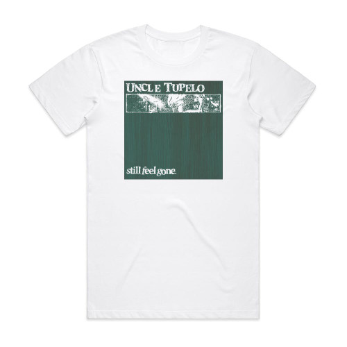 Uncle Tupelo Still Feel Gone Album 