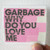 Garbage Why Do You Love Me 2 Album Cover Sticker