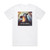 100 Remords Le Feu En Moi Album Cover T-Shirt White