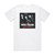 Asta Kask Vlkommen Hem Album Cover T-Shirt White