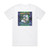 Addictive Kick Em Hard Album Cover T-Shirt White Addictive Kick Em Hard Album Cover T-Shirt White