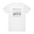 AnnenMayKantereit 12 Album Cover T-Shirt White