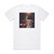 Ayron Jones and the Way Dream Album Cover T-Shirt White