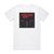Adelitas Way I Get Around Album Cover T-Shirt White