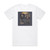 Bonfire Fire Works Album Cover T-Shirt White