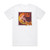 Blackfoot Sue Nothing To Hide Album Cover T-Shirt White