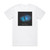 Ben Levin Group Our Place Album Cover T-Shirt White