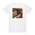 Bill Fay Who Is The Sender Album Cover T-Shirt White