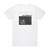 Dan Auerbach Keep It Hid Album Cover T-Shirt White