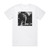 Deha Idontwannabesurrounded Album Cover T-Shirt White