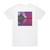 David Wright Sines Of Life Volume 1 Album Cover T-Shirt White