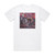 Disgruntled Anthropophagi Violently Expunged Album Cover T-Shirt White