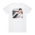 Eduardo Costa Cada Dia Te Quero Mais Album Cover T-Shirt White
