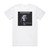 Ektomorf What Doesnt Kill Me Album Cover T-Shirt White