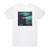 Further Next Time West Coast Album Cover T-Shirt White