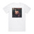 George Thorogood and The Destroyers Move It On Over Album Cover T-Shirt White