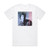 George Thorogood and The Destroyers Maverick Album Cover T-Shirt White