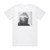 Hundredth Let Go Album Cover T-Shirt White